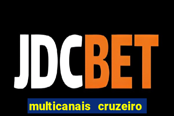 multicanais cruzeiro x flamengo